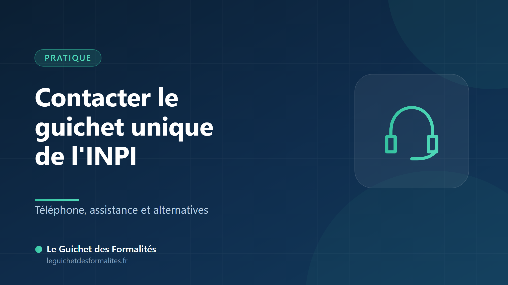 Contacter le guichet unique de l'INPI : téléphone, assistance et alternatives — Le Guichet des Formalités